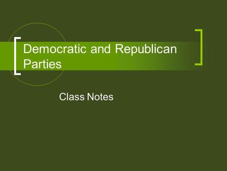 Democratic and Republican Parties