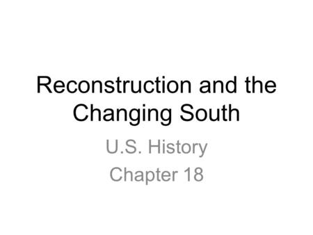 Reconstruction and the Changing South