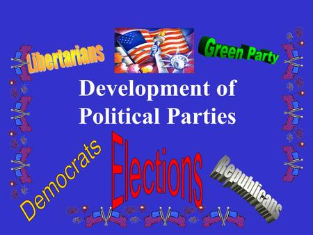 Development of Political Parties