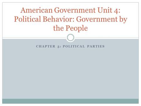 Chapter 5: Political Parties