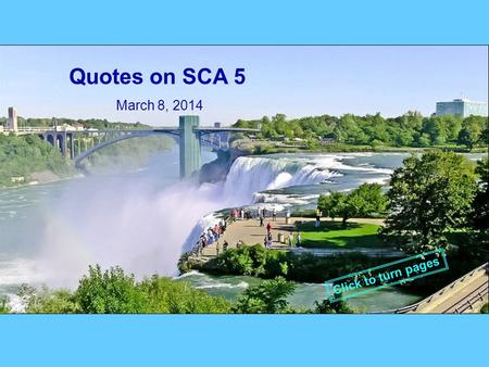 Quotes on SCA 5 March 8, 2014 Click to turn pages.