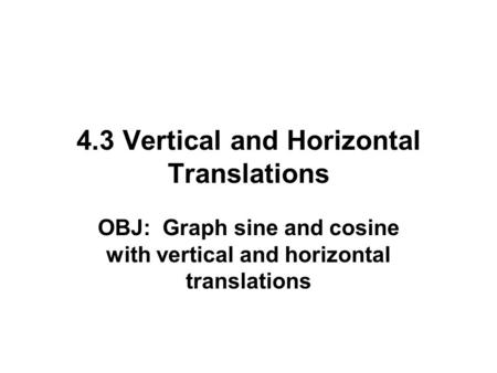 4.3 Vertical and Horizontal Translations