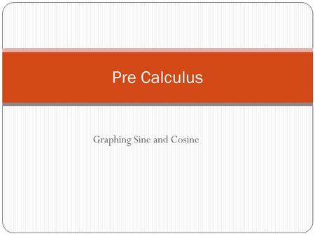 Graphing Sine and Cosine