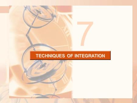 7 TECHNIQUES OF INTEGRATION. 7.2 Trigonometric Integrals TECHNIQUES OF INTEGRATION In this section, we will learn: How to use trigonometric identities.