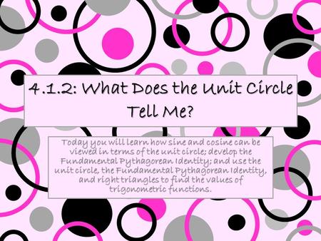 4.1.2: What Does the Unit Circle Tell Me?