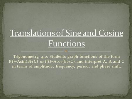 Translations of Sine and Cosine Functions