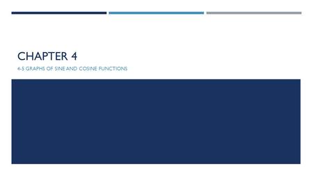 4-5 graphs of sine and cosine functions