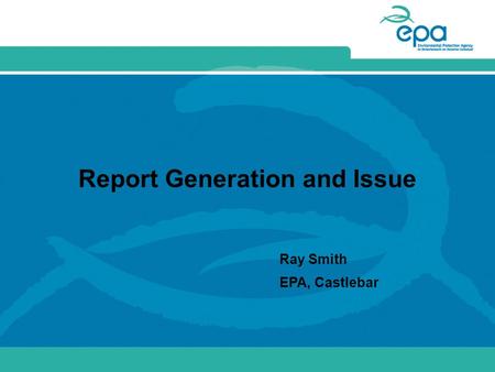 Report Generation and Issue