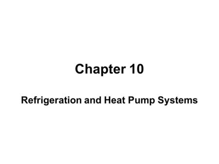 Refrigeration and Heat Pump Systems