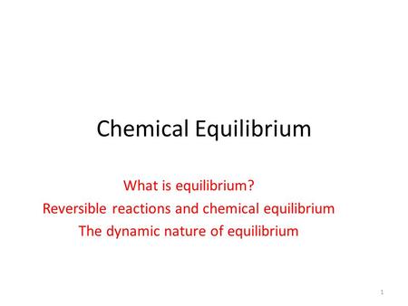 Chemical Equilibrium What is equilibrium?