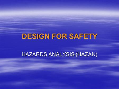 HAZARDS ANALYSIS (HAZAN)