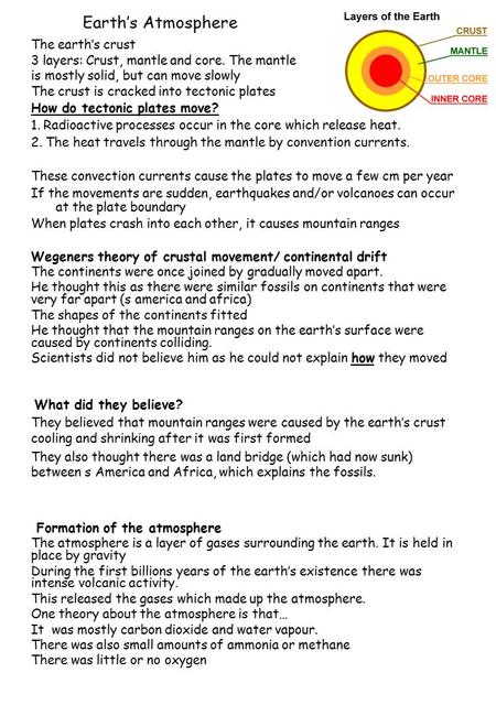 The earth’s crust 3 layers: Crust, mantle and core. The mantle is mostly solid, but can move slowly The crust is cracked into tectonic plates How do tectonic.