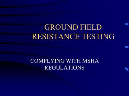 GROUND FIELD RESISTANCE TESTING