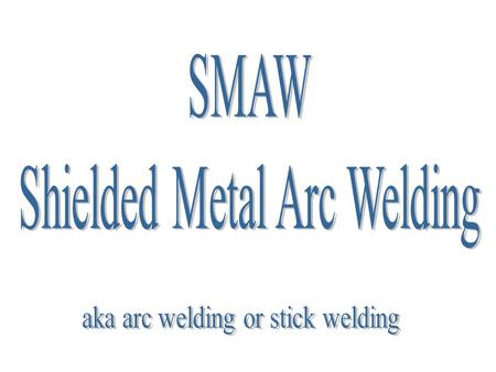 Work to be welded is connected to one side of an electric circuit (the ground cable). A metal electrode is connected to the other side (the electrode.