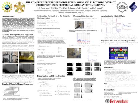 THE COMPLETE ELECTRODE MODEL FOR IMAGING AND ELECTRODE CONTACT COMPENSATION IN ELECTRICAL IMPEDANCE TOMOGRAPHY G. Boverman 1, B.S. Kim 1, T.-J. Kao 3,