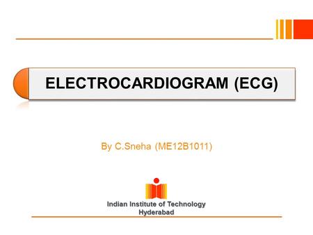 ELECTROCARDIOGRAM (ECG)