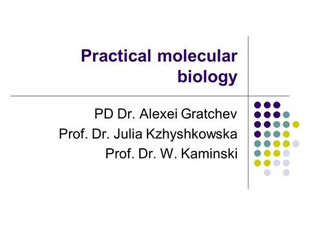 Practical molecular biology