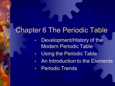 Chapter 6 The Periodic Table