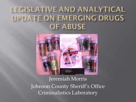 Legislative and Analytical Update on Emerging Drugs of Abuse