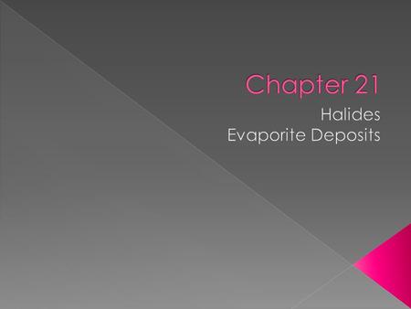  Halide compounds – halogen ions (Cl -, Br -, F -, I - )  Groups › Fluorides (fluorite - CaF 2 ) › Chlorides (halite - NaCl), bromides (bromargite -