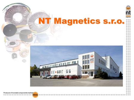 Producer of toroidal components marked NT Magnetics s.r.o.