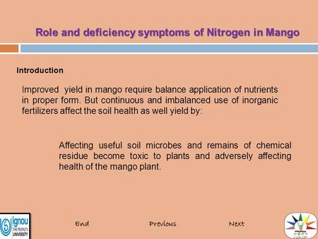 Affecting useful soil microbes and remains of chemical residue become toxic to plants and adversely affecting health of the mango plant. Role and deficiency.