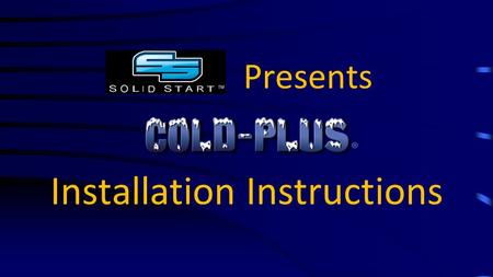 Presents Installation Instructions. Pre-Installation Cold-Plus® installation requires a qualified refrigeration technician –Before installation perform.