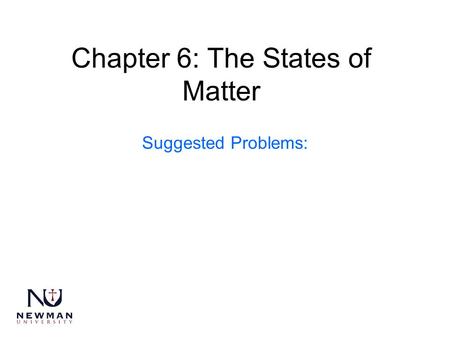 Chapter 6: The States of Matter