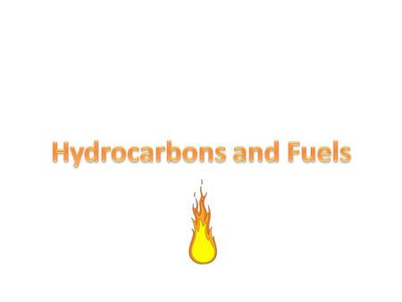 Hydrocarbons and Fuels