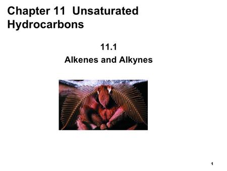 Chapter 11 Unsaturated Hydrocarbons