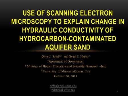 Qays J. Saud 1,2 and Syed E. Hasan 2 Department of Geosciences 1 Ministry of Higher Education and Scientific Research –Iraq 2 University of Missouri-Kansas.