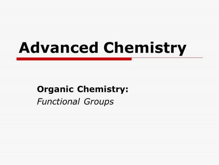 Organic Chemistry: Functional Groups