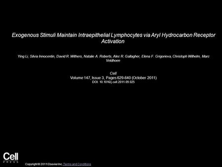 Exogenous Stimuli Maintain Intraepithelial Lymphocytes via Aryl Hydrocarbon Receptor Activation Ying Li, Silvia Innocentin, David R. Withers, Natalie A.