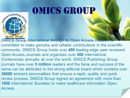 OMICS Group Contact us at: OMICS Group International through its Open Access Initiative is committed to make genuine and.