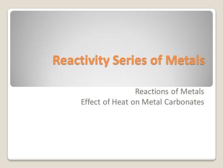 Reactivity Series of Metals