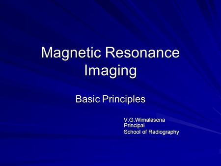 Magnetic Resonance Imaging