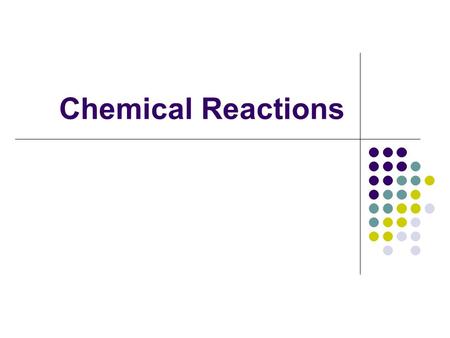 Chemical Reactions.