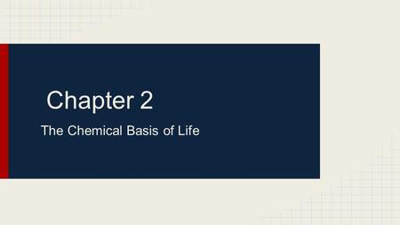 The Chemical Basis of Life