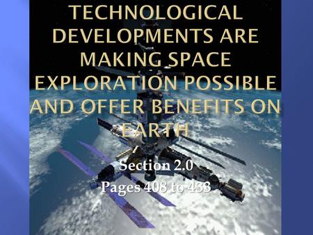 Section 2.0 Pages 408 to 433.  The gravitational escape velocity had to be achieved ( 28,000 km/h ), if humans were to venture into space. The Achievements.