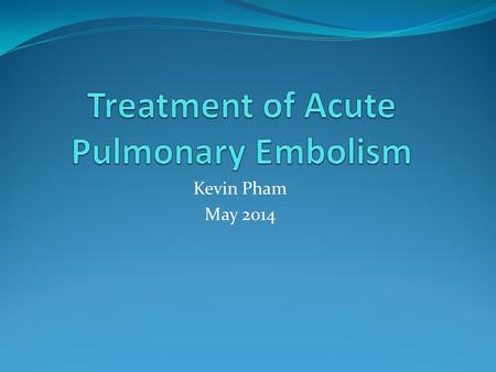 Treatment of Acute Pulmonary Embolism