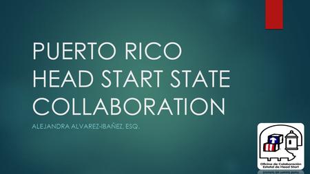 PUERTO RICO HEAD START STATE COLLABORATION