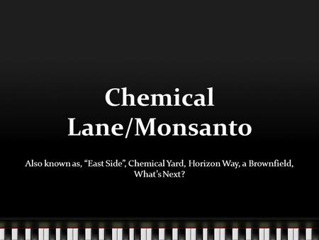 Chemical Lane/Monsanto