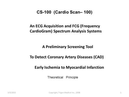 Copyright, Trigon Medical Inc., 2008