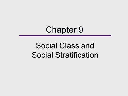 Social Class and Social Stratification