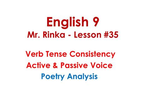 English 9 Mr. Rinka - Lesson #35