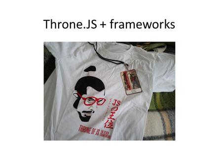 Throne.JS + frameworks. + ++ ? YUICanJS ?