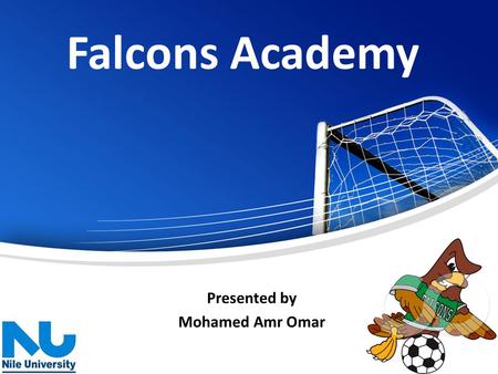 Falcons Academy Presented by Mohamed Amr Omar. Outline Overview An example of an investment in young players What I propose to do Expected design of the.