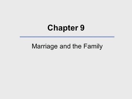 Marriage and the Family