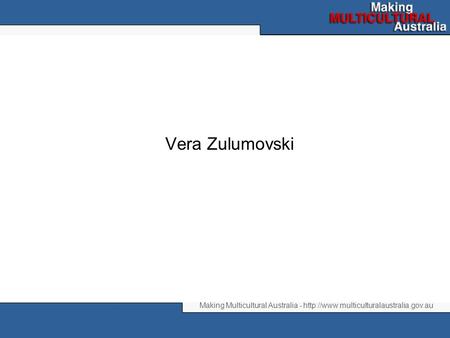 Making Multicultural Australia -  Vera Zulumovski.