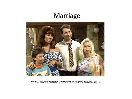 Marriage